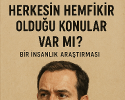 Herkesin Hemfikir Olduğu Konular Var mı? Bir İnsanlık Araştırması Resim